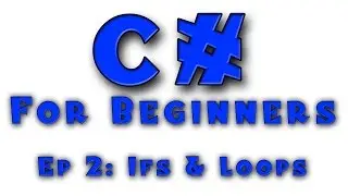 C# for Complete Beginners - Tutorial #2 - Conditionals (If/Else) and Simple Loops (While)
