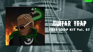 (ROYALTY FREE) Guitar Trap LOOP KIT/SAMPLE PACK (Wheezy, Gunna, Young Thug, Cubeatz)