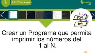 ciclo para – pSeint (imprimir numeros del 1 al n)