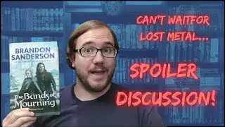 Bands of Mourning Spoiler Discussion