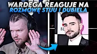 WARDĘGA REAGUJE na ROZMOWĘ STUU i DUBIELA!
