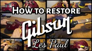 How to restore a Gibson Les Paul!