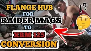 FLANGE HUB NA GAMIT KO SA RAIDER MAGS TO XRM 125 CONVERSION | MOTOVENTURE