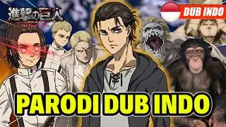 Attack on Titan Final Part 1 | Indonesian Dub Parody