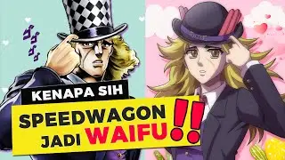 WHY IS SPEEDWAGON CALLED WAIFU?