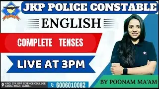 COMPLETE TENSES VIDEO FOR JKP CONSTABLE BY POONAM MAM