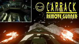 SC 3.12.1 ● VS Org - Me As A Carrack Remote Gunner