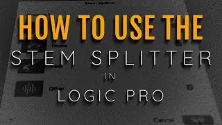 How TO Use The Stem Splitter In Logic Pro 11 With VoiceOver For Blind Users