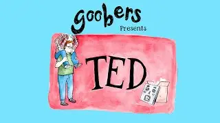 Goobers (Episode 2) "T.E.D."