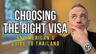 Choosing the Right Visa: An American’s Guide to Thailand