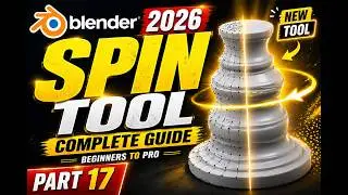 Blender 2026 Master the Spin Tool 🔥 | Complete Beginner Guide | Part 17