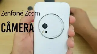 Zenfone Zoom - A Câmera é BOA?