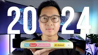 Feel Good Productivity | How to Make 2024 Your Best Year