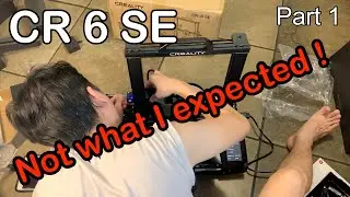 Creality CR-6 SE Unbox Setup Print part 1