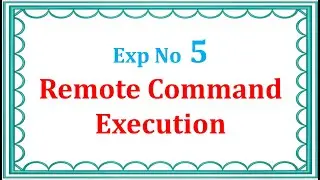5 REMOTE COMMAND EXECUTION