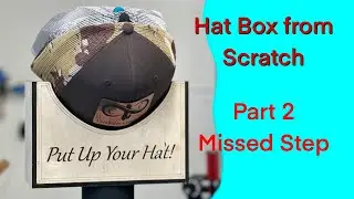 Hat Box Part 2 ( Missed Step)