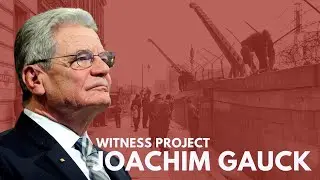 Witness Project: Joachim Gauck