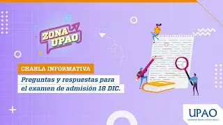 #ZonaUPAO | Examen de Admisión 18 DIC: preguntas y respuestas