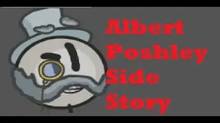 Albert Poshley Side Story ( Henry Stickmin Collection )