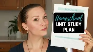 How To Create A UNIT STUDY | Free Homeschool Lesson Plan