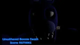 [SFM/FNAF] Unwithered Bonnie Death Scene REMAKE