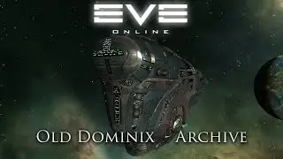 Eve Online: Old Dominix | Achive