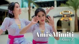 AMIS MIMITI ~ AZMY Z Ft. HIBURAN BERACUN (Official Music Video)