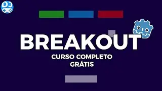 CRIE O JOGO BREAKOUT NA GODOT 4 | Curso Grátis | Desenvolvendo Jogos