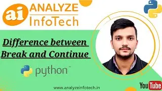 Difference between break and continue  in Python - Hindi || Analyze InfoTech