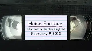 Home Footage Nor'easter Slams New England | Blizzard 2013