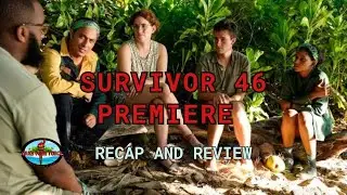 Survivor 46 | Premiere Recap and Review