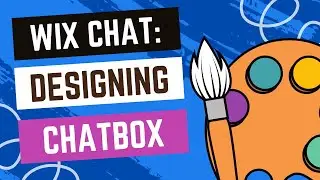 Wix Chat: Designing Your Chatbox