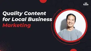 Quality Content for Local Business Marketing