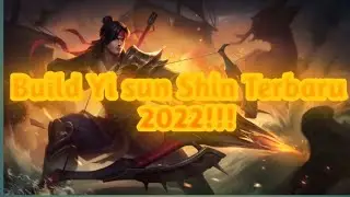 Build Yi sun Shin Terbaru 2022!!!