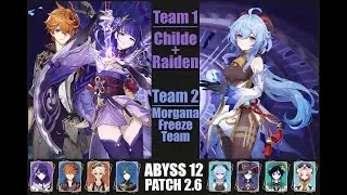 Spiral Abyss 2.6 Floor 12 - Raiden + Childe & Ganyu Freeze Full Star Guide | F2P | Genshin Impact