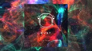 Dust - In Love