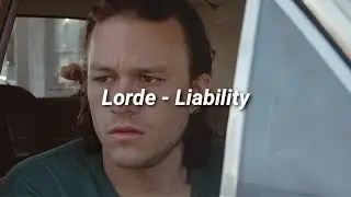Lorde - Liability (Lyrics) (Candy)