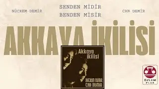 Akkaya İkilisi - Sendenmidir  Bendenmidir [©️Özlem Plak]