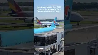 The King of The Skies From Asiana Airlines Taxing to the Runway at Tokyo Narita Airport #shorts #wow