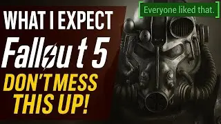 What I EXPECT for Fallout 5! (My Thoughts, Wants & NEEDS as a Fallout Fan)