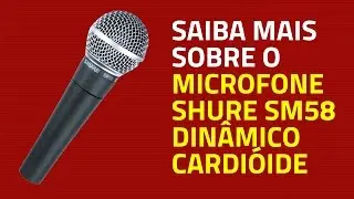 Microfone Shure SM 58