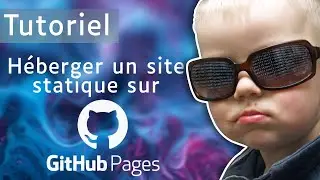 Comment héberger un site statique sur Github Pages