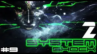 Let's Play [SYSTEM SHOCK 2: SECMOD] Part 9: REC IS MASSIVE