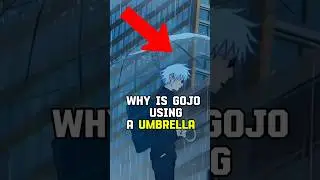 Why Does Gojo Use A Umbrella When He Has Infinity? 