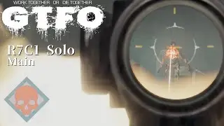 GTFO R7C1(Main) Solo 