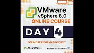 VMware vSphere 8.0 Training | Day 4 | By CDP Networks
