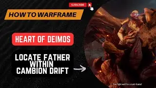 Warframe - Locate Father within the Cambion Drift Beginner/Retuning player