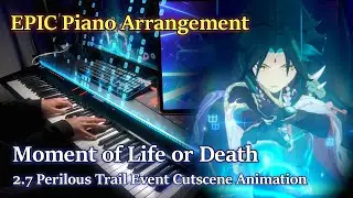 Hang by a Thread/Genshin Impact 2.7 Perilous Trail Cutscene Animation EPIC Piano Arrangement