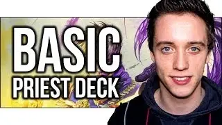 Hearthstone: BEST Basic Priest Deck! (Guide & Tutorial)