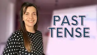 Past Tense - Simple Past, Past Continuous, Past Perfect, Past Perfect Continuous